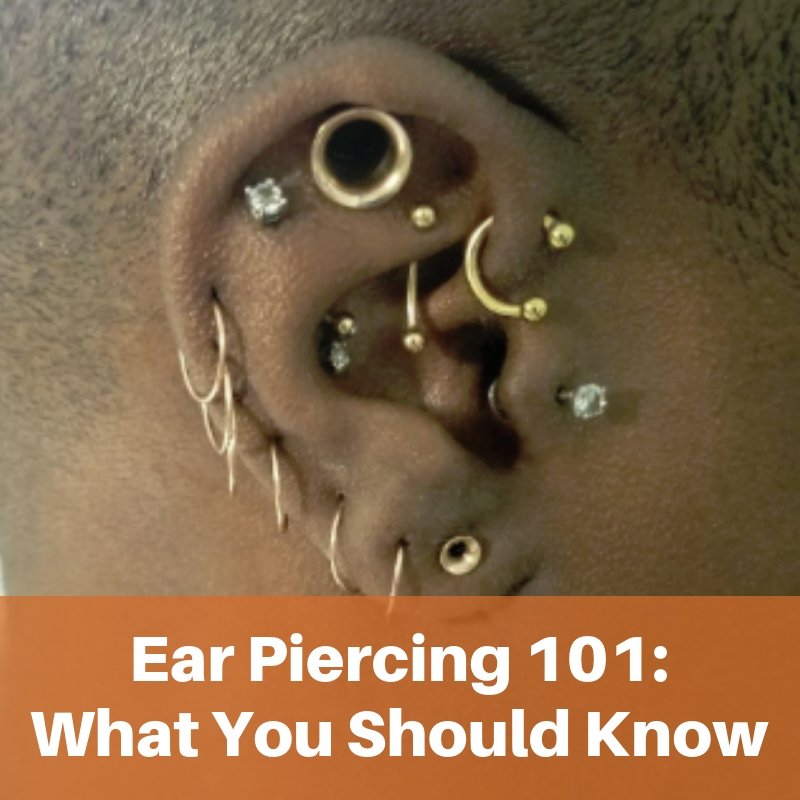 Ear Piercing 101: What You Should Know