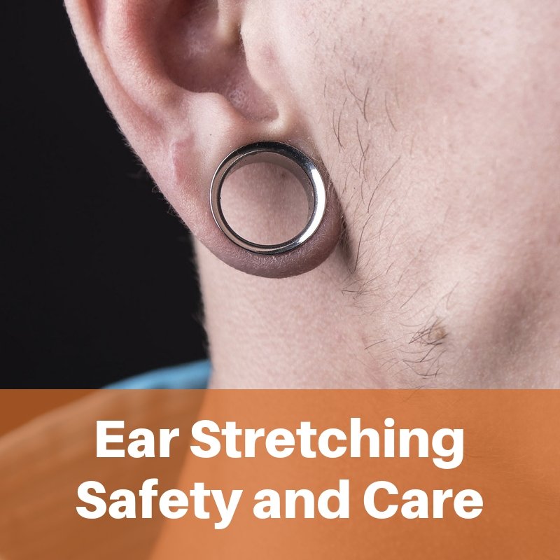 Ear Stretching Safety and Care