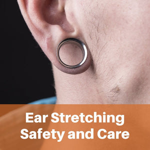 Ear Stretching Safety and Care