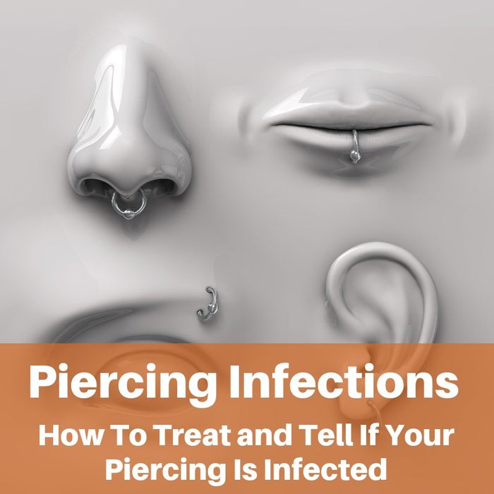 Piercing Infections | How To Treat and Tell If Your Piercing Is Infect ...